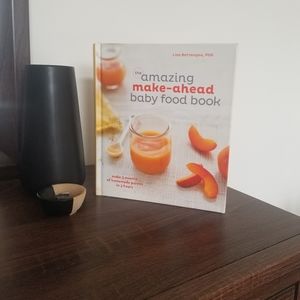 The Amazing Make-Ahead Baby Food Book